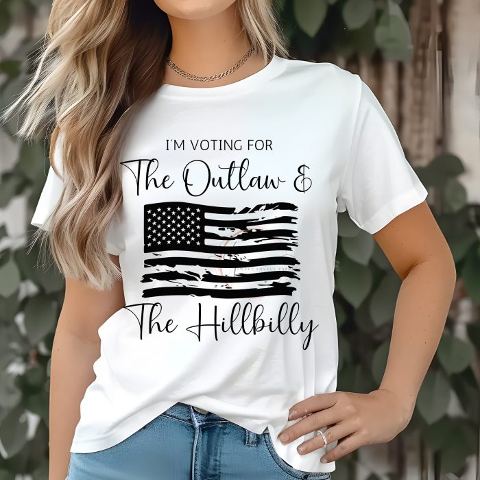 Election Shirt, Outlaw And Hillbilly Shirt, I'm Voting For The Outlaw And The Hillbilly Shirt, Voting For President Shirt, Election Shirt