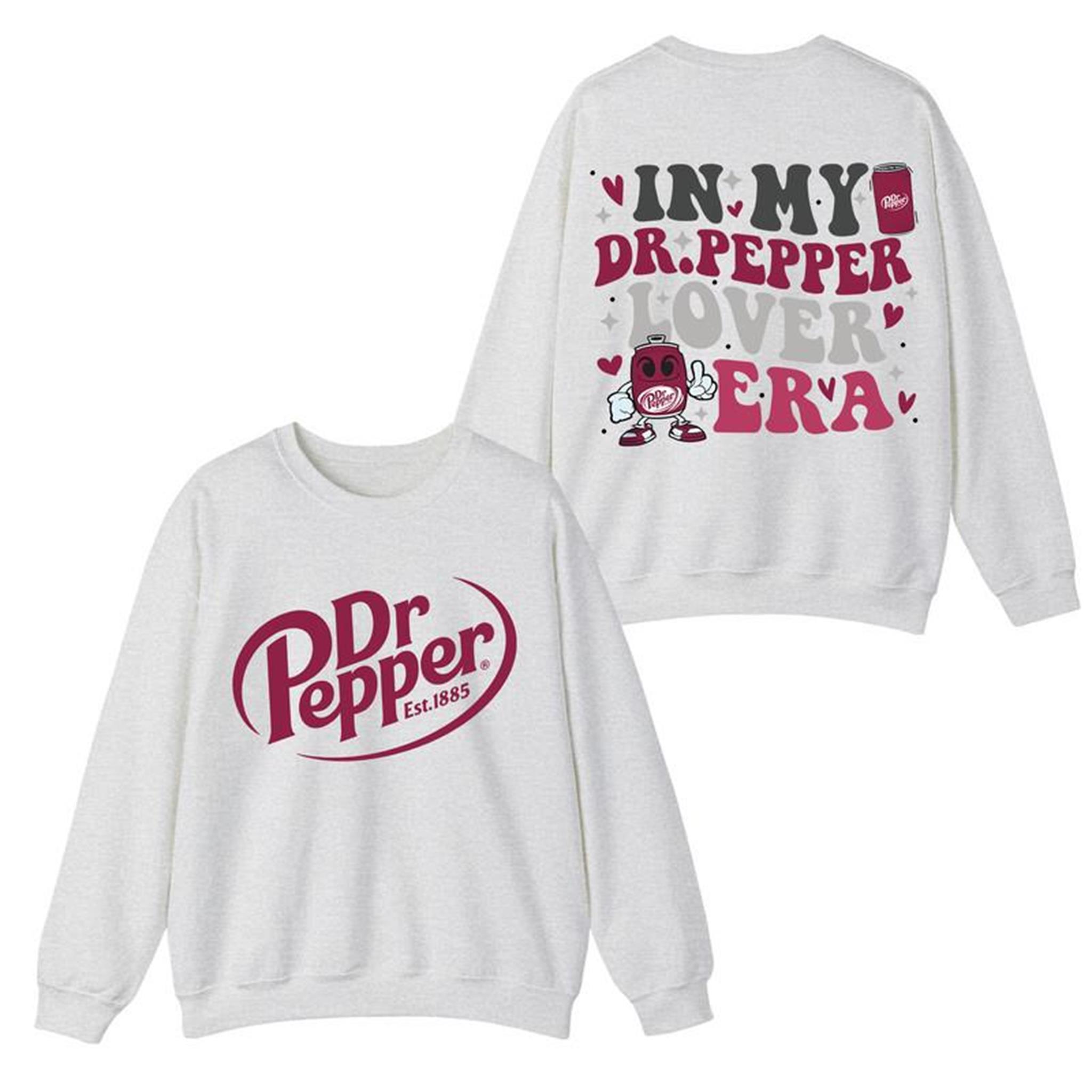 Funny Sarcastic  Dr Pepper Soda Sweatshirt T-Shirt Hoodie In My Dr Pepper Lover Era Sweatshirt Dr Pepper Shirt Collar Cotton 1HKUF 2