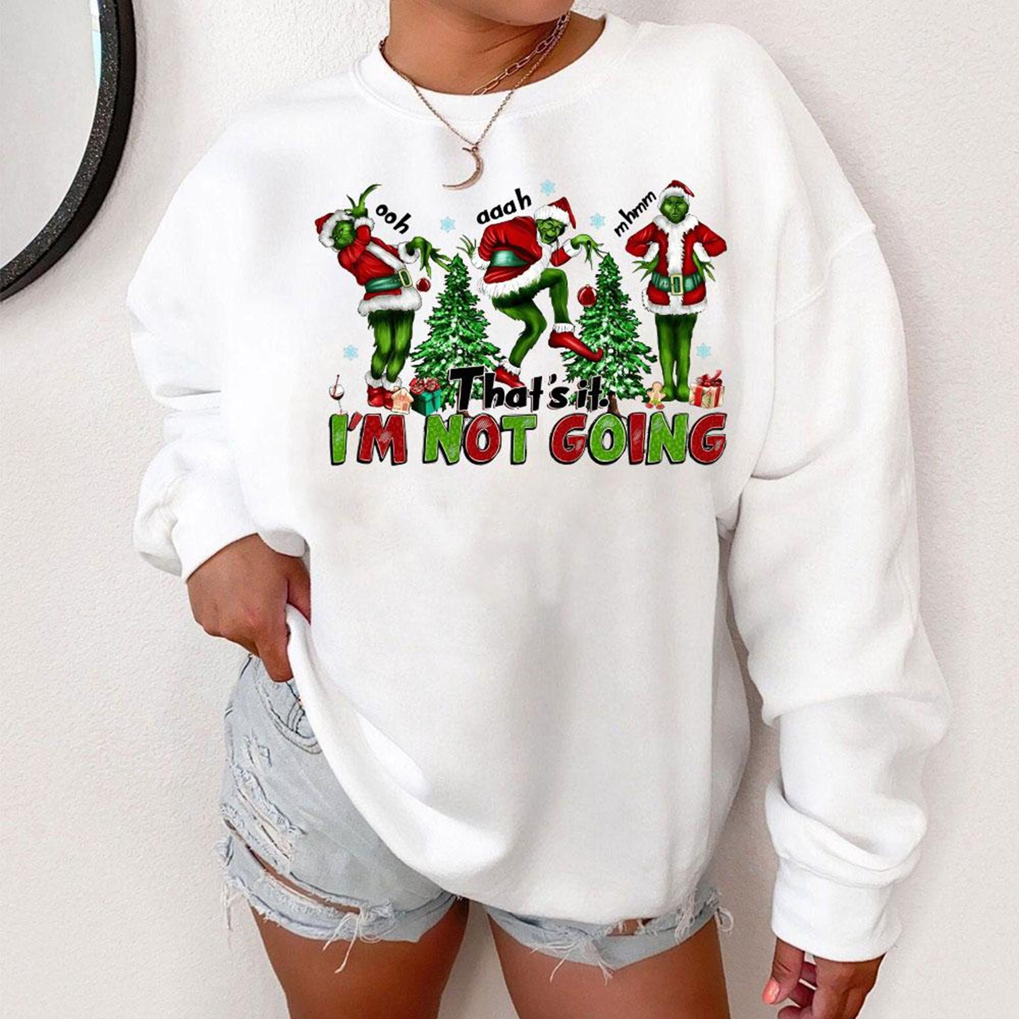 Grinch Thats It Im Not Going Crewneck Sweatshirt Shirt Pine Tree Sweatshirt Retro Christmas