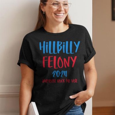 Hillbilly Felony, Donald Trump, Jd Vance, Funny Parody, Political Maga T-Shirt, Voting Graphic Tees, Vote Blue, Kamala Harris 2024