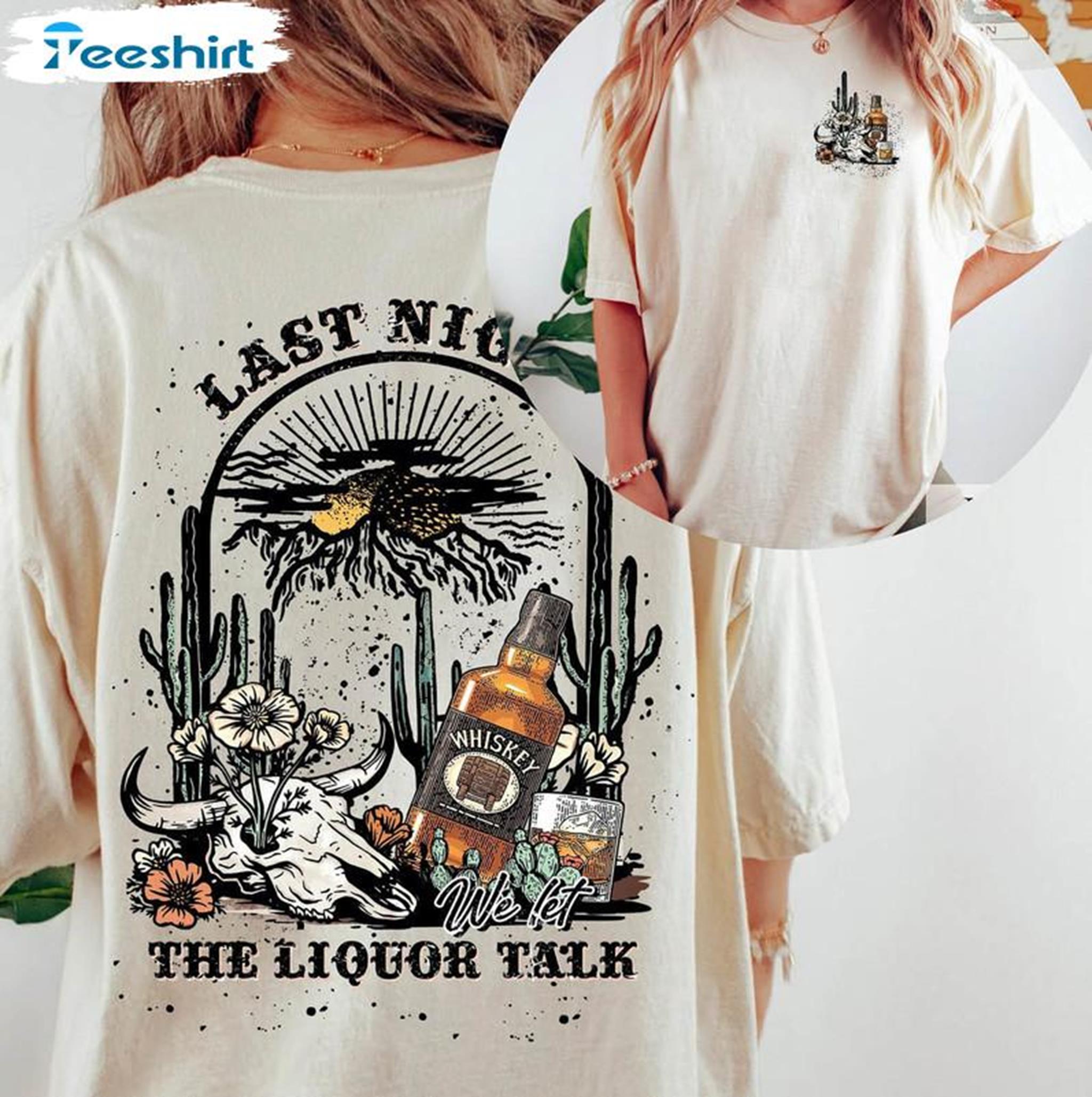 Retro Last Night We Let The Liquor Talk Shirt Morgan Wallen Unisex Hoodie Tee Tops